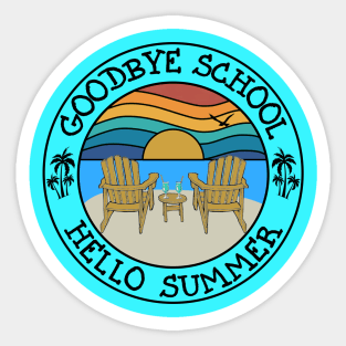 Goodbye School, Hello Summer Sticker